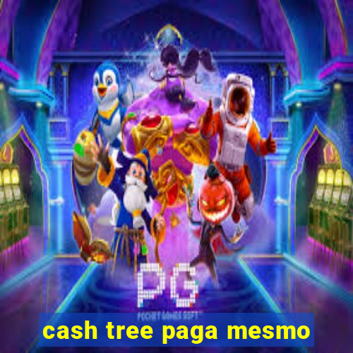 cash tree paga mesmo